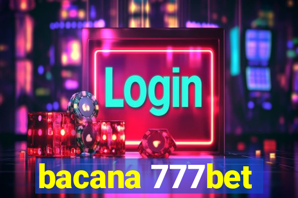 bacana 777bet